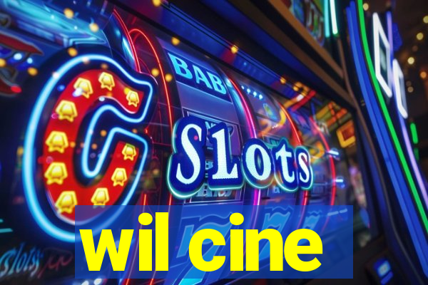 wil cine